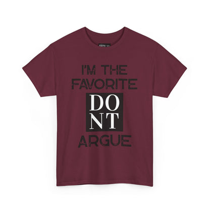 I'm the Favorite Unisex Heavy Cotton Tee, Funny Tee Shirt for Friends, Family Gift, Humor Top, Casual Wear, Birthday Gift, Everyday Comfort