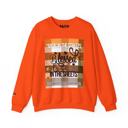 Cozy Quote Sweatshirt - "Basic in the Streets, Blessed in the Sheets"