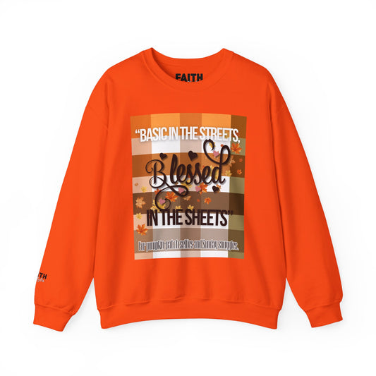 Cozy Quote Sweatshirt - "Basic in the Streets, Blessed in the Sheets"