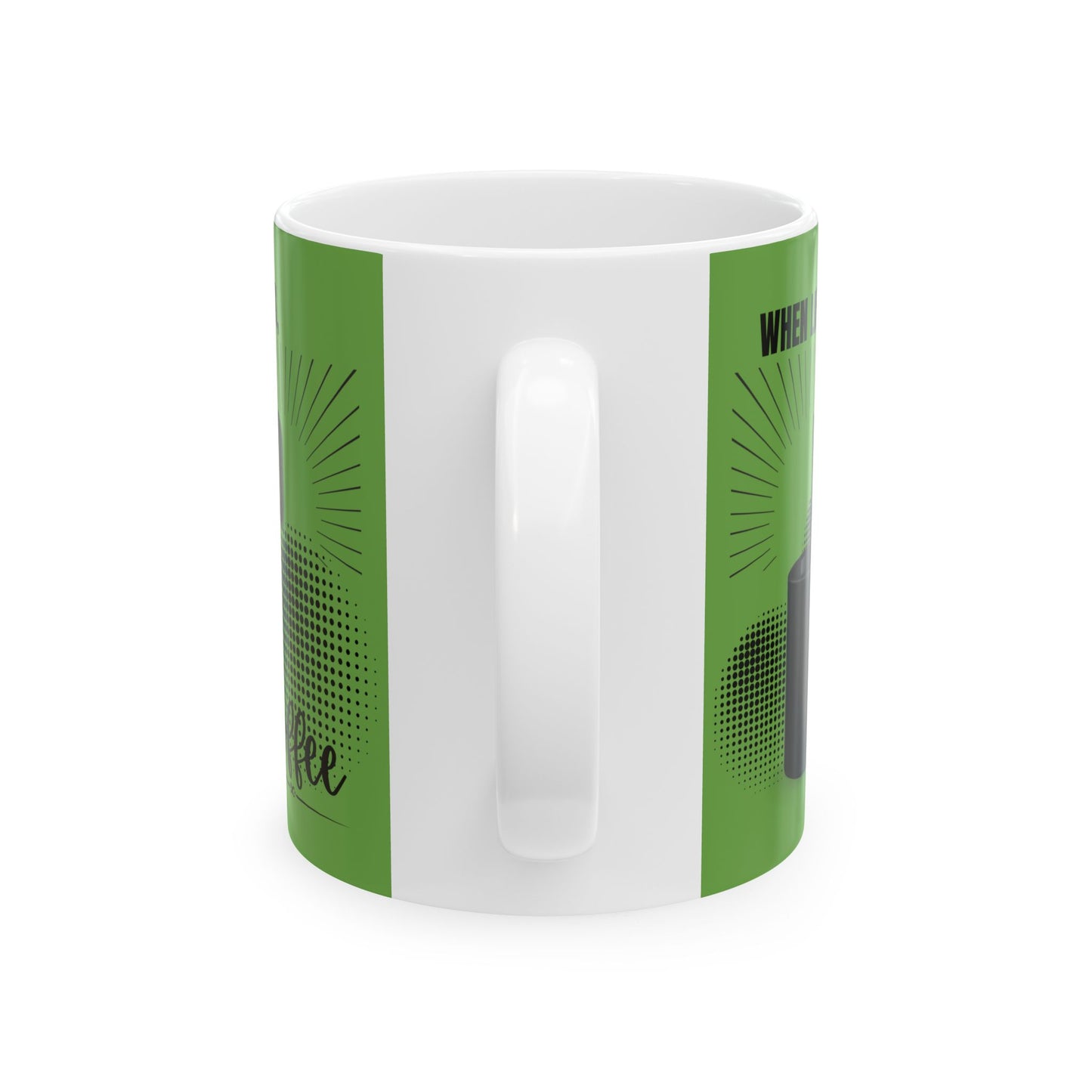 FaithStyles Ceramic Mug — "When Life Happens" Green Coffee Mug