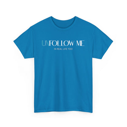 Male Graphic Tee, "Unfollow Me" Statement Shirt, Trendy Casual Style, Perfect Gift for Friends, Relaxed Everyday Wear, Social Media Humor