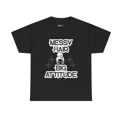 Messy Hair Big Attitude Tee | Stylish Graphic T-Shirt for Casual Wear, Gifts, Everyday Fashion, Relaxed Fit Tee