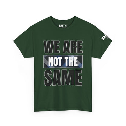 FaithStyles We Are Not The Same T-Shirt