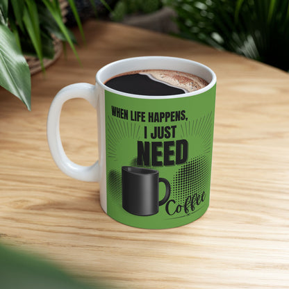 FaithStyles Ceramic Mug — "When Life Happens" Green Coffee Mug