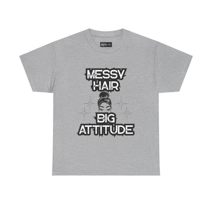 Messy Hair Big Attitude Tee | Stylish Graphic T-Shirt for Casual Wear, Gifts, Everyday Fashion, Relaxed Fit Tee