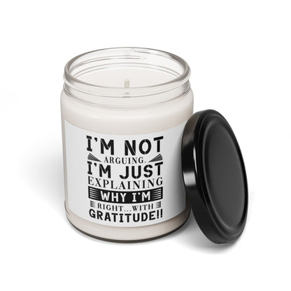 "I'M NOT ARGUING" Scented Soy Candle, 9oz