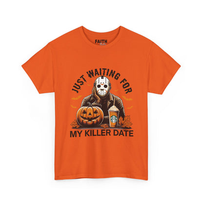 Unisex Halloween Graphic Tee, Spooky T-Shirt for Fall, Just Waiting for My Killer Date Shirt, Perfect for Halloween Parties or Gift
