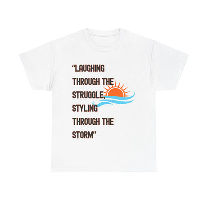 Motivational Unisex Heavy Cotton Tee - "Laughing Through the Struggle" with Sunrise Design