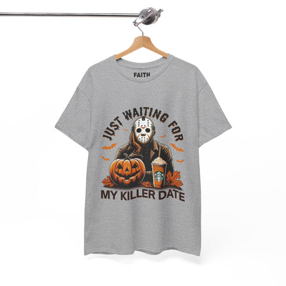 Unisex Halloween Graphic Tee, Spooky T-Shirt for Fall, Just Waiting for My Killer Date Shirt, Perfect for Halloween Parties or Gift