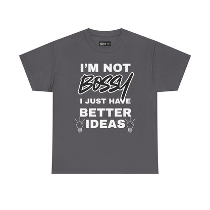 Funny Unisex Heavy Cotton Tee - I'm Not Bossy, Gift for Her, Empowerment Shirt, Casual Wear, Friendship Gift, Birthday Present