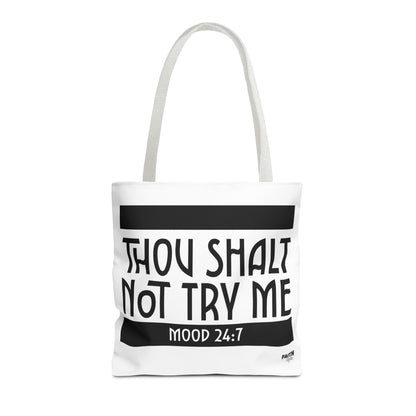 FaithStyles Tote Bag — "Thou Shalt Not Try Me" Mood 24:7 Black & White Statement Tote