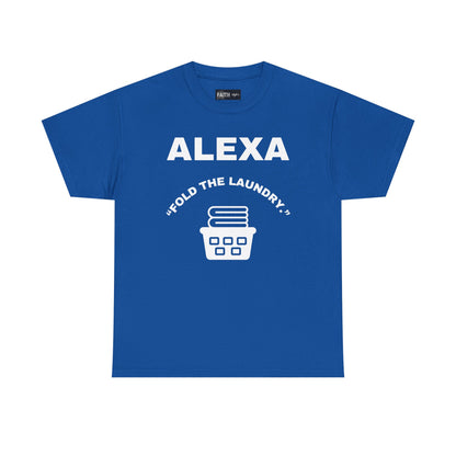 Funny Laundry T-Shirt, Humor Tee, Gift for Mom, Funny Housework Shirt, Unisex Cotton Tee, Alexa Joke Shirt