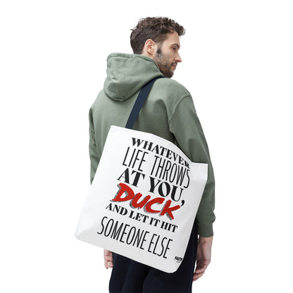 FaithStyles Tote Bag — "Whatever Life Throws at You, Duck" Funny Motivational Quote Tote