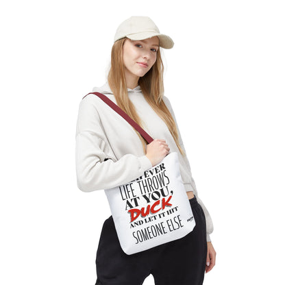 FaithStyles Tote Bag — "Whatever Life Throws at You, Duck" Funny Motivational Quote Tote