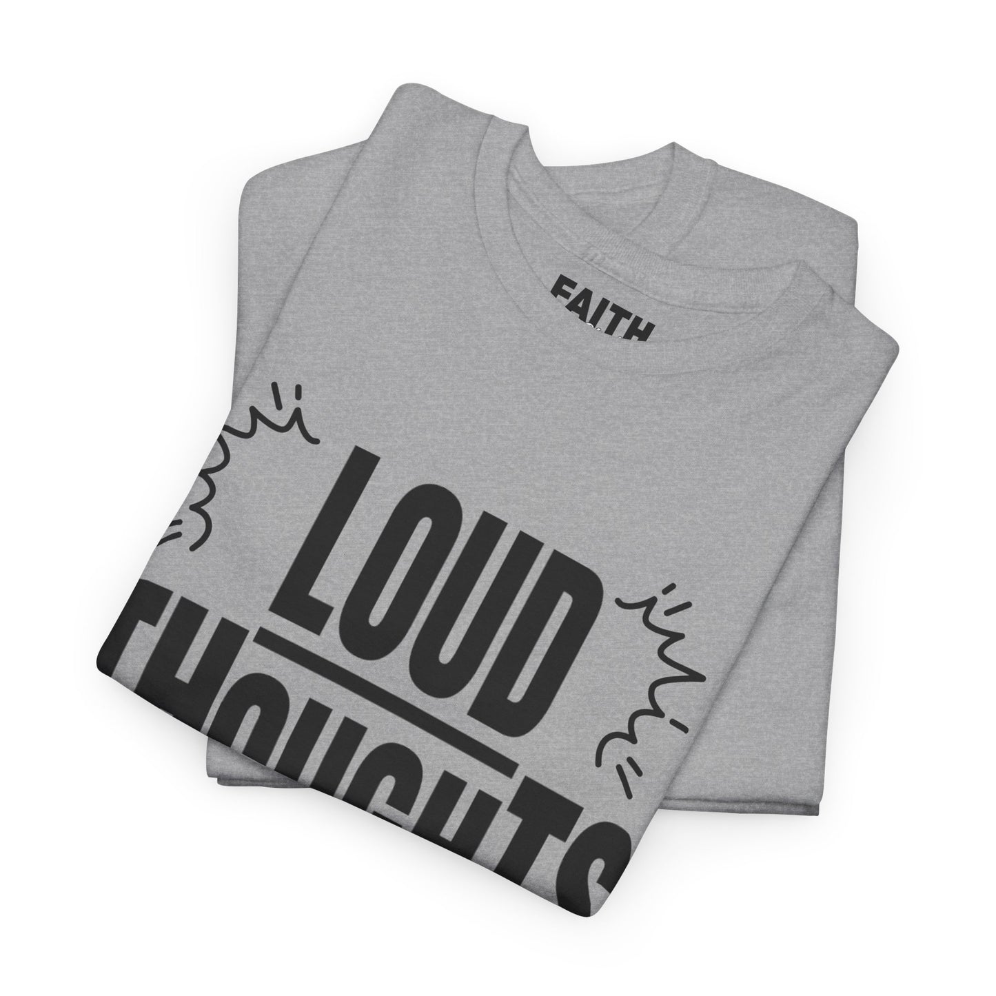FaithStyles Loud Thoughts Today T-Shirt — Funny Mental Health Graphic Tee