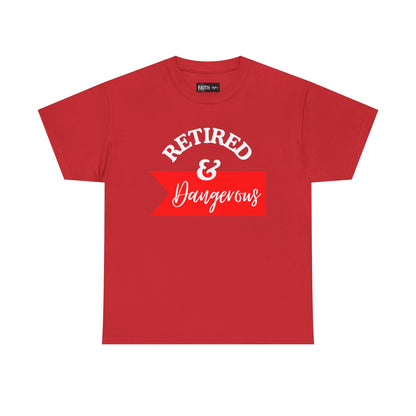 Retired & Dangerous Unisex Heavy Cotton Tee, Funny Retirement Shirt, Gift for Retirees, Casual Wear, Humorous Retirement Tees