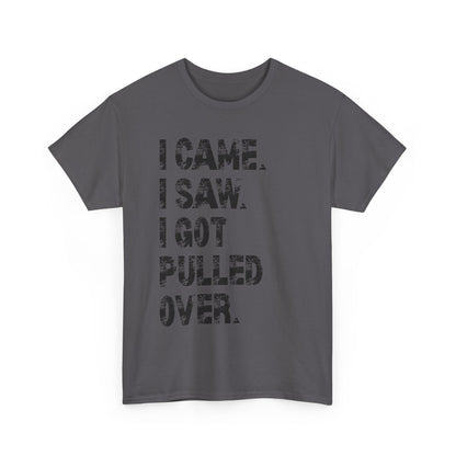 Funny Quirky Cotton Tee, Unisex Humor Tee, I Came I Saw Tee, Gift for Friends, Casual Wear