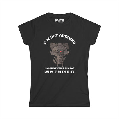 Funny Women’s Tee: "I’m Not Arguing, I’m Just Explaining Why I’m Right" | Casual Humor T-Shirt, Gift for Friends, Birthday Present, [...]