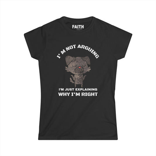 Funny Women’s Tee: "I’m Not Arguing, I’m Just Explaining Why I’m Right" | Casual Humor T-Shirt, Gift for Friends, Birthday Present, [...]