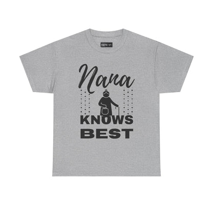 Unisex Heavy Cotton Tee - Nana Knows Best, Gift for Grandma, Family Reunion, Mother's Day, Casual Everyday Wear