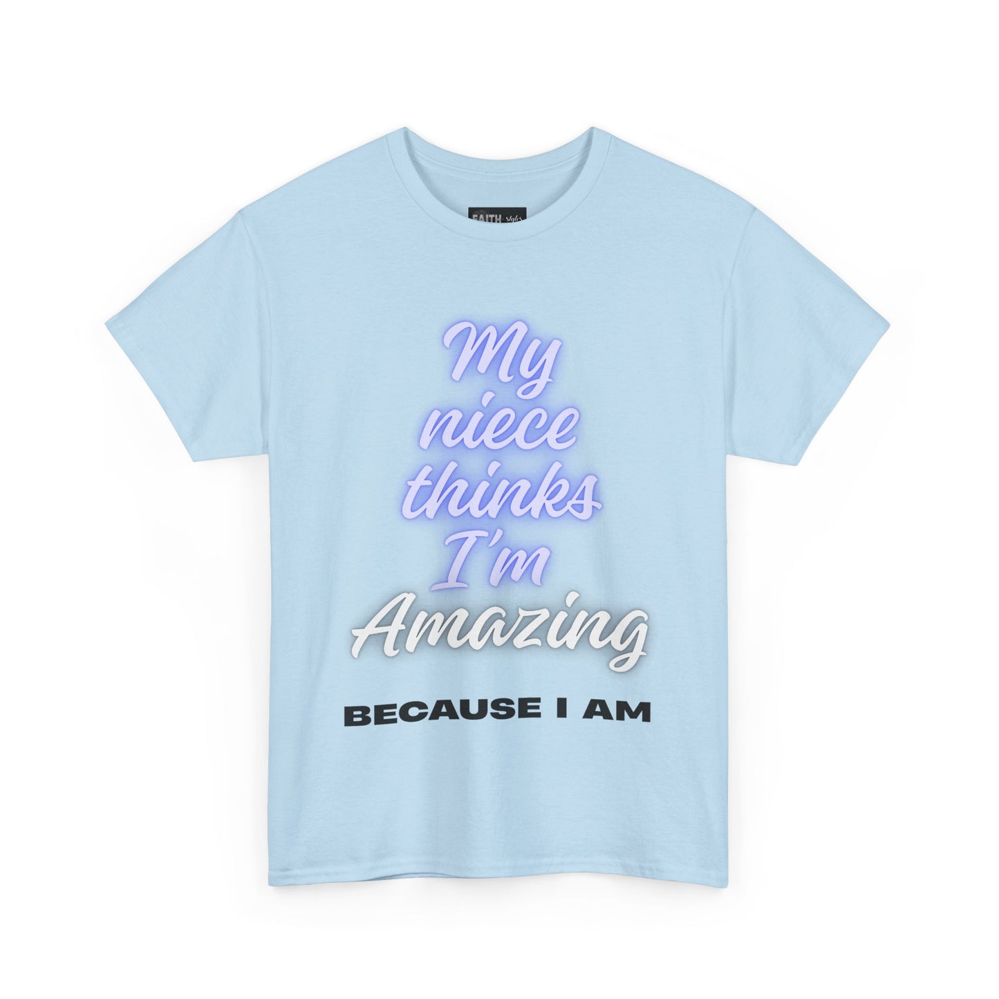 Unisex Heavy Cotton Tee - "My niece thinks I’m Amazing" T-Shirt, Perfect Birthday Gift, Funny Family Tee, Gift for Aunt