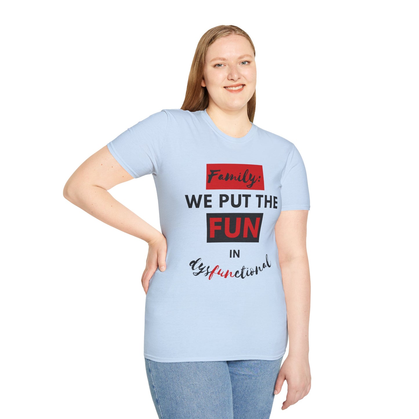 Dysfunctional Family Fun T-Shirt, Family Reunion Tee, Gift for Family Gatherings, Humorous Graphic Shirt, Unisex T-Shirt