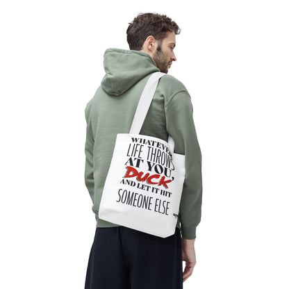 FaithStyles Tote Bag — "Whatever Life Throws at You, Duck" Funny Motivational Quote Tote
