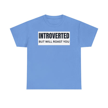 Introverted Roast Tee, Funny Graphic T-Shirt, Male Cotton Tee, Gift for Introverts, Casual Wear