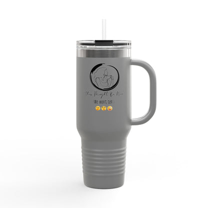 "THIS MIGHT BE WINE" Insulated Travel Mug, 40oz