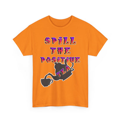 Positive Vibes Tee, Funny T-Shirt, Gift for Tea Lovers, Casual Wear, Inspirational Apparel, Unique Graphic Tee
