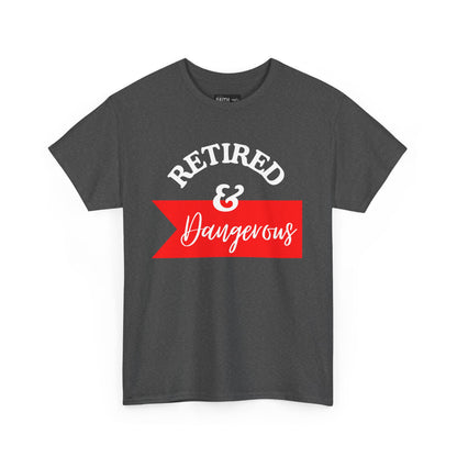 Retired & Dangerous Unisex Heavy Cotton Tee, Funny Retirement Shirt, Gift for Retirees, Casual Wear, Humorous Retirement Tees