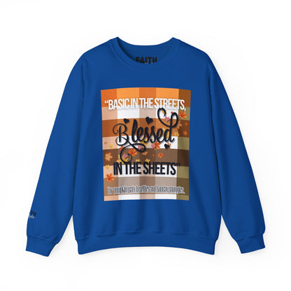 Cozy Quote Sweatshirt - "Basic in the Streets, Blessed in the Sheets"
