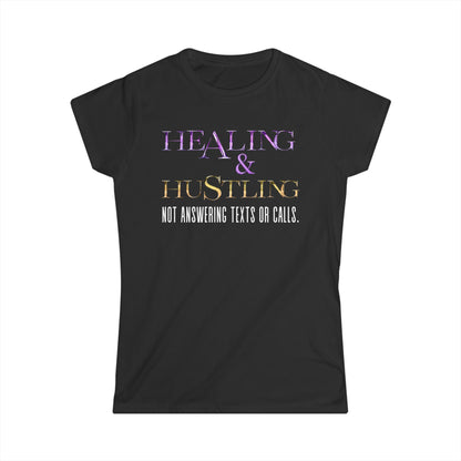 Healing & Trusting Women's Softstyle Tee - Not Answering Texts or Calls, Relaxed Fit Shirt, Self-Care Gift, Motivational Tee, Casual [...]