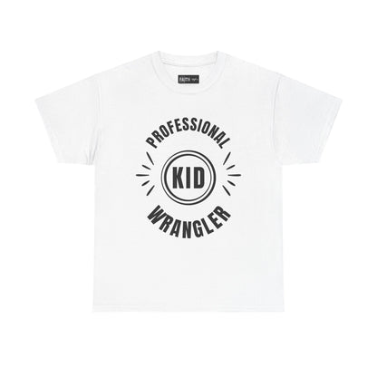 Professional Kid Wrangler T-Shirt, Fun Parenting Tee, Family Event Shirt, Gift for Moms & Dads, Kids Activities Apparel