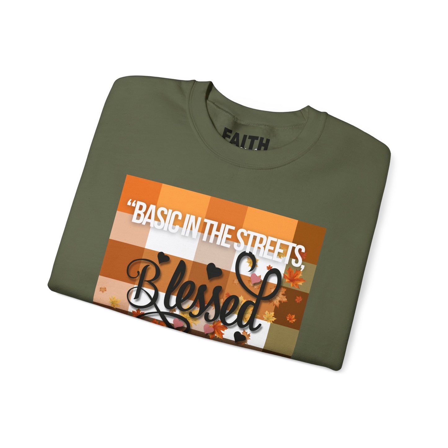Cozy Quote Sweatshirt - "Basic in the Streets, Blessed in the Sheets"