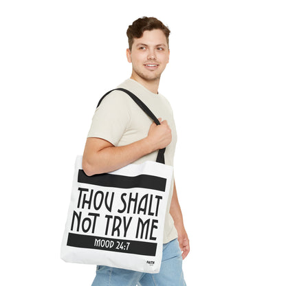 FaithStyles Tote Bag — "Thou Shalt Not Try Me" Mood 24:7 Black & White Statement Tote