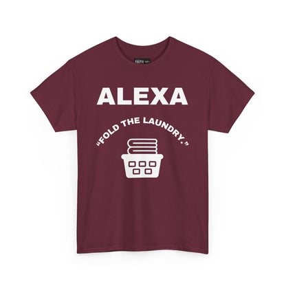 Funny Laundry T-Shirt, Humor Tee, Gift for Mom, Funny Housework Shirt, Unisex Cotton Tee, Alexa Joke Shirt