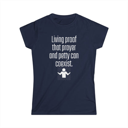 Living Proof Women's Softstyle Tee, Funny Prayer T-Shirt, Gift for Her, Casual Wear, Everyday Humor Shirt