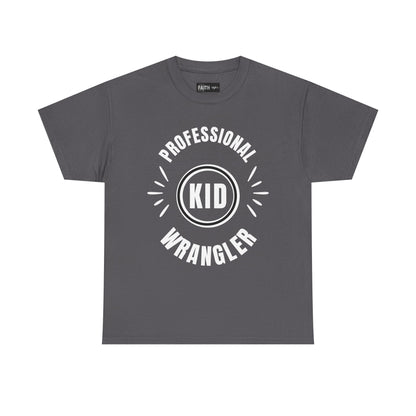 Professional Kid Wrangler T-Shirt, Fun Parenting Tee, Family Event Shirt, Gift for Moms & Dads, Kids Activities Apparel