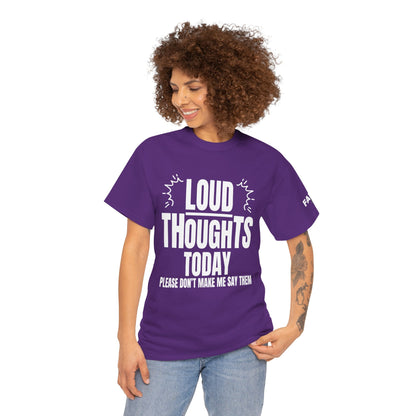 FaithStyles Loud Thoughts Today T-Shirt — Funny Mental Health Graphic Tee