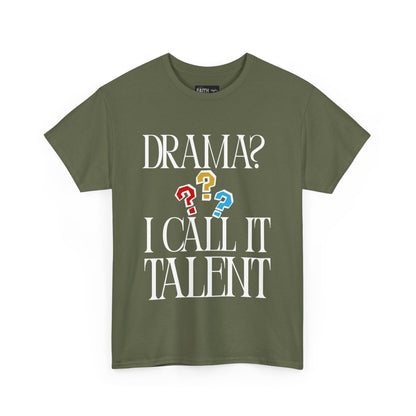 Drama Talent Unisex Heavy Cotton Tee, Funny Graphic Tee, Gift for Actors, Quirky Tee for Drama Lovers, Casual Wear, Gift for Friends