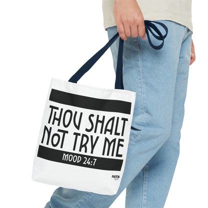 FaithStyles Tote Bag — "Thou Shalt Not Try Me" Mood 24:7 Black & White Statement Tote