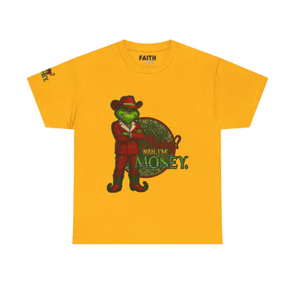 Grinch Inspired in Red Suit Tee — "Nah, I’m Money" Christmas Graphic T-Shirt