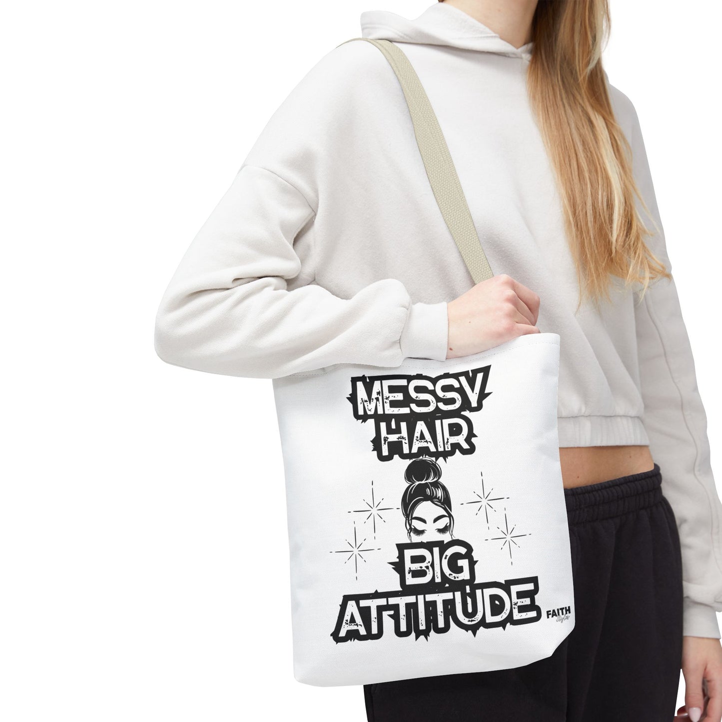 FaithStyles Tote Bag — "Messy Hair Big Attitude" Graphic Tote for Stylish Women