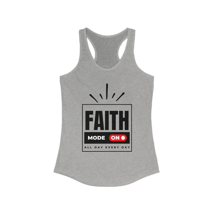 "FAITH MODE" Women's Ideal Racerback Tank