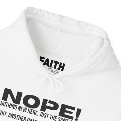 Nope! Hoodie — Funny 'Nothing New Here, Just The Same Old Sh*t' Graphic Pullover