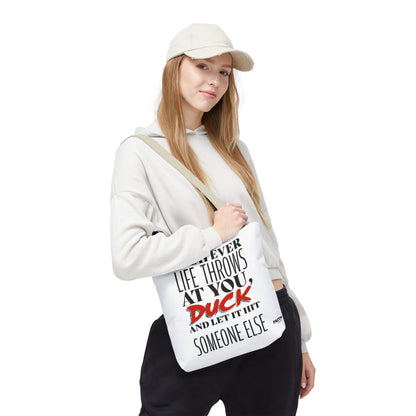 FaithStyles Tote Bag — "Whatever Life Throws at You, Duck" Funny Motivational Quote Tote