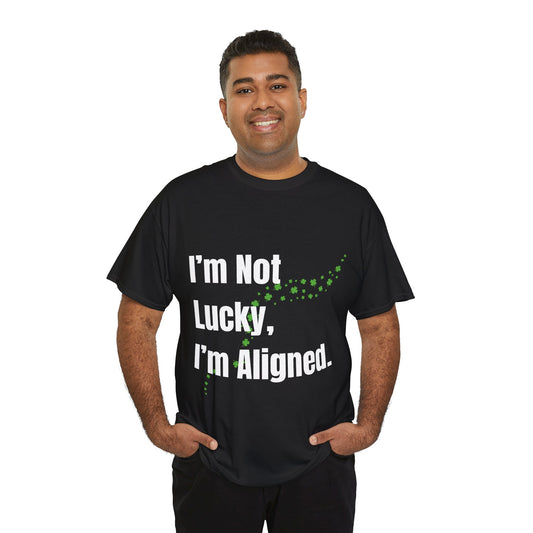 "I’m Not Lucky, I’m Aligned" Unisex Heavy Cotton T-shirt - Motivational Tee for Positivity and Alignment