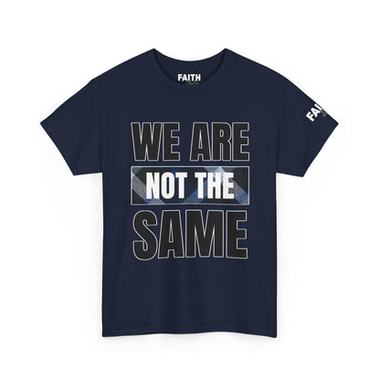 FaithStyles We Are Not The Same T-Shirt