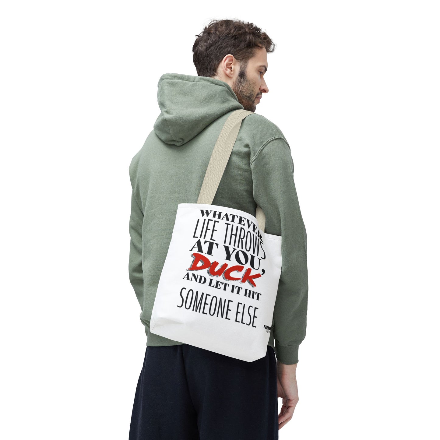 FaithStyles Tote Bag — "Whatever Life Throws at You, Duck" Funny Motivational Quote Tote
